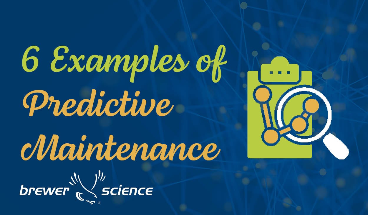 Six Examples of Predictive Maintenance