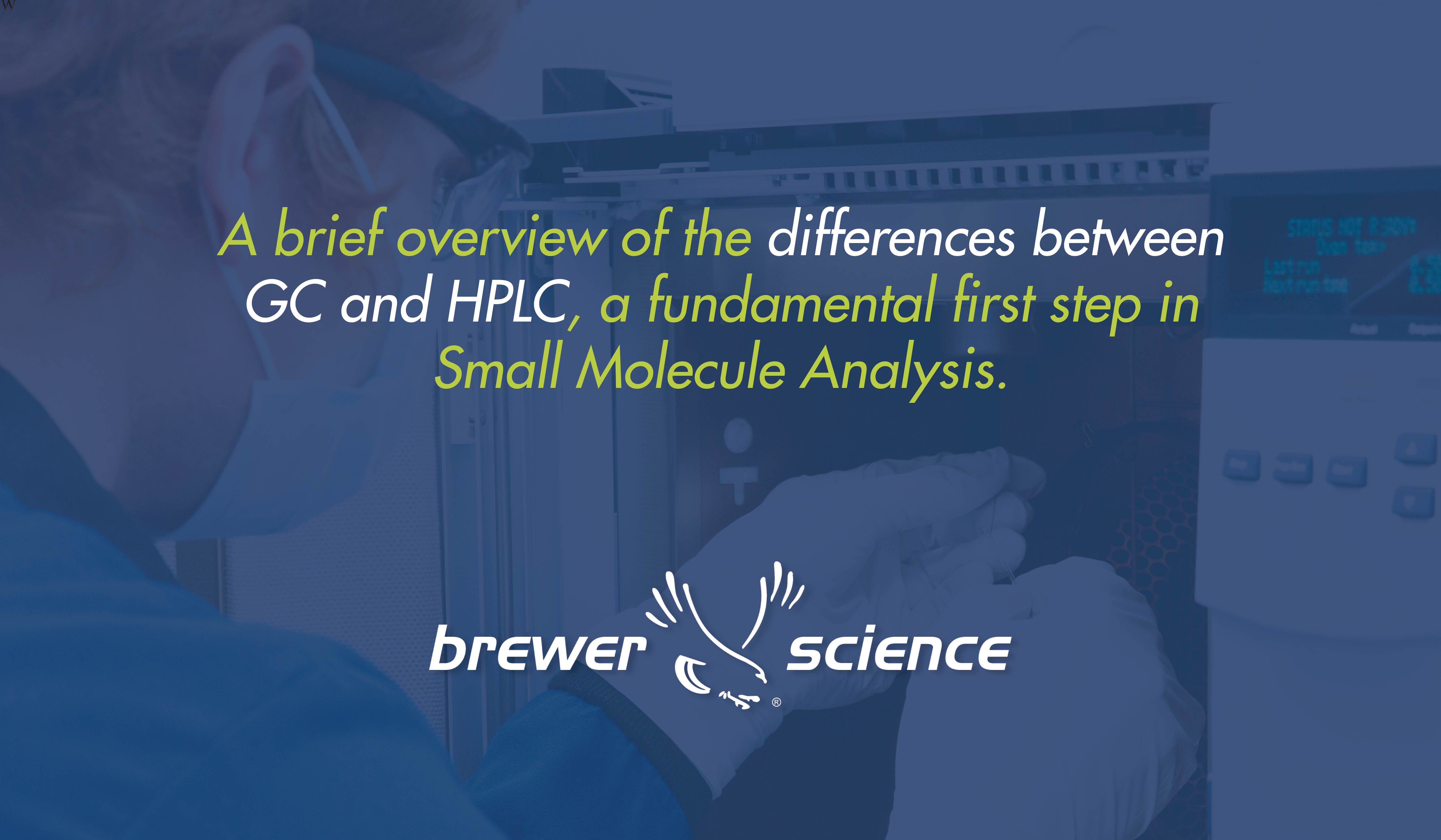Small Molecule Analysis Testing: HPLC vs GC